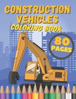 Construction Vehicles Coloring Book: Learning Relaxation Designs Of Bulldozers Front Loaders Cranes Diggers For Kids B08WP2BDL4 Book Cover
