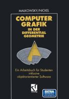 Computergrafik in Der Differentialgeometrie: Ein Arbeitsbuch Fur Studenten Inklusive Objektorientierter Software 3663059138 Book Cover