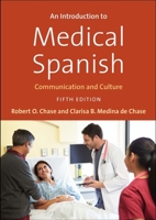An Introduction to Medical Spanish: Communication and Culture, Fifth Edition 0300226020 Book Cover