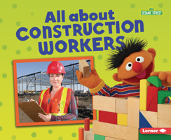 All about Construction Workers 1541589971 Book Cover