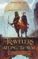 Travelers Along the Way: A Robin Hood Remix 125086660X Book Cover