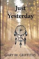 Just Yesterday 1533065845 Book Cover