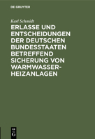 Erlasse und Entscheidungen der deutschen Bundesstaaten betreffend Sicherung von Warmwasser-Heizanlagen (German Edition) 3486744232 Book Cover