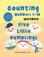 Five Little Dumplings Counting Numbers 1-10 Workbook 1088086179 Book Cover