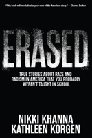 Erased: True Stories about Racism That You Probably Weren't Taught in School 1620979608 Book Cover