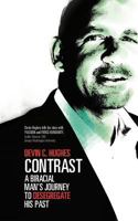 Contrast: A Biracial Man's Journey to Desegregate His Past 1610660544 Book Cover