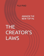THE CREATOR'S LAWS: Awaken the New Top 1% B0GY837T39 Book Cover