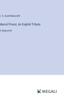Marcel Proust, An English Tribute: in large print 3387098944 Book Cover