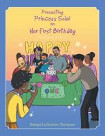 Presenting Princess Solei on Her First Birthday: The Magic in Her Smile 1524688533 Book Cover