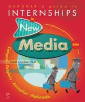 Gardner's Guide to Internships in New Media 2004: Computer Graphics, Animation, Multimedia, Second Edition (Gardner's Guide series) 1589650085 Book Cover