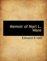 Memoir of Mary L. Ware, Wife of Henry Ware, Jr. 0530393581 Book Cover