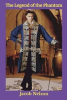 The Legend of the Phantom: The Story of the Phantom The Ghost Who Walks 1300721480 Book Cover