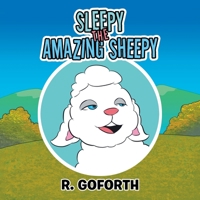 Sleepy the Amazing Sheepy 1796068039 Book Cover