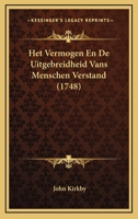 Het Vermogen En De Uitgebreidheid Vans Menschen Verstand (1748) 116659355X Book Cover