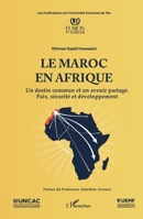 Le Maroc en Afrique: Un destin commun et un avenir partagé. Paix, sécurité et développement 2336607956 Book Cover