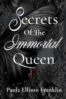 Secrets of the Immortal Queen B0G2SPBSBH Book Cover