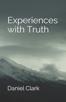 Experiences with Truth 1793137978 Book Cover