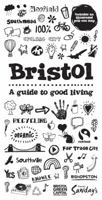 Bristol: a Guide to Good Living 1906136513 Book Cover