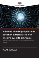 Méthode numérique pour une équation différentielle non linéaire avec BC arbitraire 6205383772 Book Cover