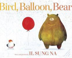 Bird, Balloon, Bear 0399551557 Book Cover