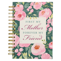 WITH LOVE Inspirational Spiral Journal Notebook for Moms First My Mother Forever My Friend Wire Bound w/192 Ruled Pages, Large Hardcover 1639520961 Book Cover