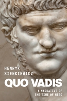 Quo Vadis: A Narrative of the Time of Nero 180484232X Book Cover