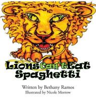 Lions Can't Eat Spaghetti 1940310474 Book Cover