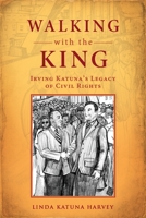 Walking with the King: Irving Katuna’s Legacy of Civil Rights B096TRXH5W Book Cover
