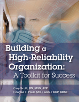 Building a High-Reliability Organization: A Toolkit for Success 1556452993 Book Cover