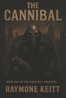 The Cannibal (The Cannibal Protocol) B0FM3XS36N Book Cover