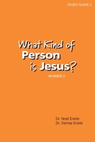 What Kind of Person Is Jesus? (Number 2) 0979159520 Book Cover
