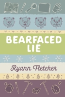 Bearfaced Lie 1739358538 Book Cover