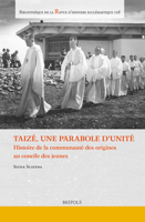Taize, une parabole d'unite: Histoire de la communaute des origins au concile des jeunes (Bibliotheque De La Revue D'histoire Ecclesiastique, 108) 2503585361 Book Cover