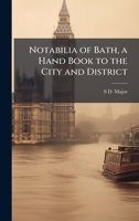 Notabilia of Bath, a Hand Book to the City and District 1023830051 Book Cover