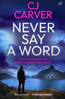 Never Say A Word 1917705646 Book Cover