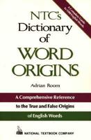 Ntc's Dictionary of Word Origins 0844251798 Book Cover