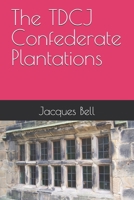 The TDCJ Confederate Plantations B0DVXT6MMG Book Cover