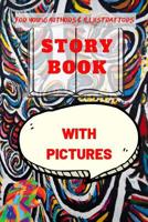 Write And Color Your Story: For young Writers and Painters. 1078223084 Book Cover