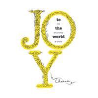 Joy to the World: One Art Journal at a Time 1504346920 Book Cover