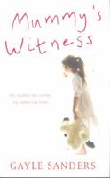 Mummy's Witness: My Mother the Victim, My Father the Killer 0340933496 Book Cover