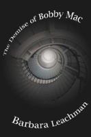 The Demise of Bobby Mac 1425929788 Book Cover