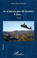 Je n'aurais pas dû écouter Léna...: Roman (Écritures) (French Edition) 2336004445 Book Cover