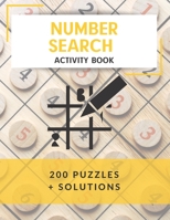 Number Search Activity Book: 200 Puzzles + Solutions, Large Print Puzzle Book, Brain Training Everyday B08KSPMY9S Book Cover