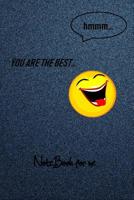 YOU ARE THE BEST...Hmmm...Notebook for me: Jeans background funny smiley face emoji 1075717612 Book Cover