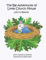 The Big Adventures of Little Church Mouse 1498497764 Book Cover