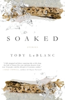 Soaked: Stories 196032974X Book Cover