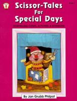 Scissor-Tales for Special Days: Storytelling Cutups, Activities & Extensions (Kids' Stuff) 0865302847 Book Cover