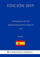 Patrimonio de Las Administraciones P�blicas (2/3) (Espa�a) (Edici�n 2019) 1729828337 Book Cover