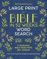 The Bible in 52 Weeks Large Print Word Search: A Yearlong Bible Study with 100+ Puzzles B0G873TW7W Book Cover
