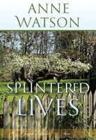 Splintered Lives: Jacob's Bend-Book 2 1732239185 Book Cover